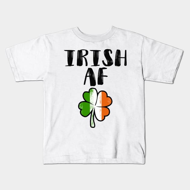 Irish AF Funny St Patrick Kids T-Shirt by KsuAnn